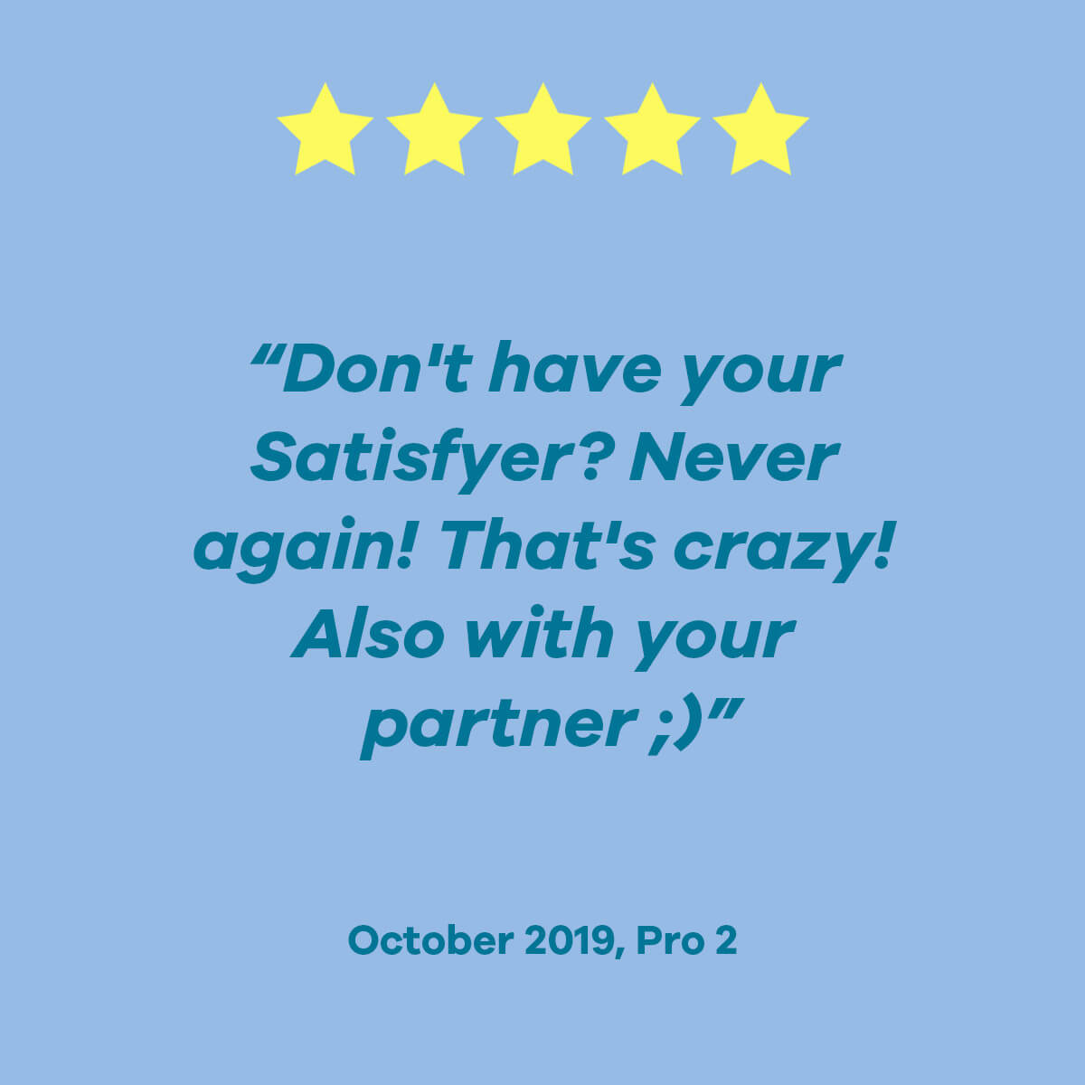 Satisfyer Pro 2 Customer Reviews
